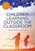 Children Learning Outside the Classroom (eBook, ePUB)