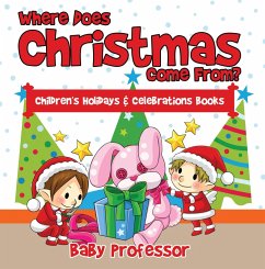 Where Does Christmas Come From?   Children's Holidays & Celebrations Books (eBook, ePUB) - Baby
