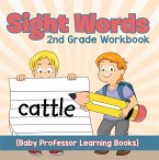 Sight Words 2nd Grade Workbook (Baby Professor Learning Books) (eBook, ePUB)
