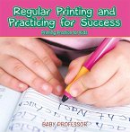 Regular Printing and Practicing for Success   Printing Practice for Kids (eBook, ePUB)