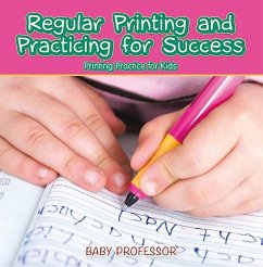 Regular Printing and Practicing for Success   Printing Practice for Kids (eBook, ePUB) - Baby