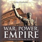 War, Power, Empire   Children's European History (eBook, ePUB)