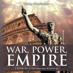 War, Power, Empire   Children's European History (eBook, ePUB) - Baby