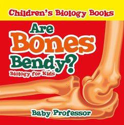 Cover Are Bones Bendy? Biology for Kids   Children's Biology Books (eBook, ePUB)