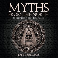 Myths from the North   Children's Norse Folktales (eBook, ePUB) - Baby