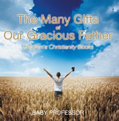 Cover The Many Gifts of Our Gracious Father   Children's Christianity Books (eBook, ePUB)