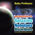 Introduction to Galaxies, Nebulaes and Black Holes Astronomy Picture Book   Astronomy & Space Science (eBook, ePUB)