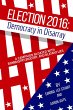 Election 2016: Democracy in Disarray... - Bild 1