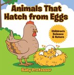 Animals That Hatch from Eggs   Children's Science & Nature (eBook, ePUB)