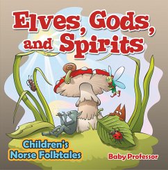 Cover Elves, Gods, and Spirits   Children's Norse Folktales (eBook, ePUB)