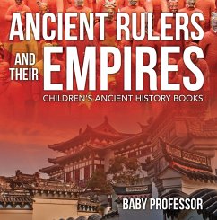 Cover Ancient Rulers and Their Empires-Children's Ancient History Books (eBook, ePUB)