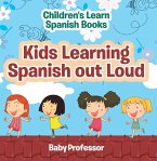 Kids Learning Spanish out Loud   Children's Learn Spanish Books (eBook, ePUB)