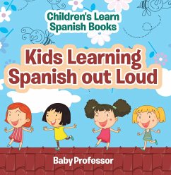 Kids Learning Spanish out Loud   Children's Learn Spanish Books (eBook, ePUB) - Baby