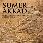 Sumer and Akkad   Children's Middle Eastern History Books (eBook, ePUB)