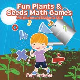 Fun Plants & Seeds Math Games - Multiplication and Division for Kids (eBook, ePUB)