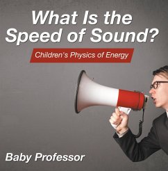 What Is the Speed of Sound?   Children's Physics of Energy (eBook, ePUB) - Baby