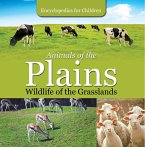 Animals of the Plains  Wildlife of the Grasslands   Encyclopedias for Children (eBook, ePUB)