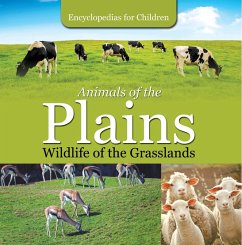 Animals of the Plains  Wildlife of the Grasslands   Encyclopedias for Children (eBook, ePUB) - Baby