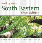 Book of Trees  South Eastern Trees Edition   Children's Forest and Tree Books (eBook, ePUB)