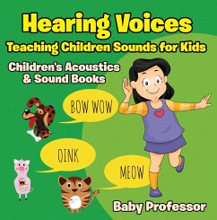 Hearing Voices - Teaching Children Sounds for Kids - Children's Acoustics & Sound Books (eBook, ePUB) - Baby