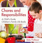 Chores and Responsibilities: A Child's Guide- Children's Family Life Books (eBook, ePUB)