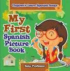 My First Spanish Picture Book   Children's Learn Spanish Books (eBook, ePUB)