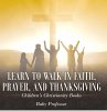 Learn to Walk in Faith, Prayer, and... - Bild 1