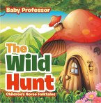 The Wild Hunt   Children's Norse Folktales (eBook, ePUB)