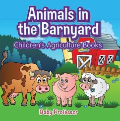 Animals in the Barnyard - Children's Agriculture Books (eBook, ePUB) - Baby