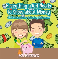 Cover Everything a Kid Needs to Know about Money - Children's Money & Saving Reference (eBook, ePUB)