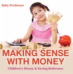 Making Sense with Money - Children's Money & Saving Reference (eBook, ePUB)