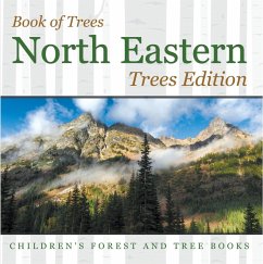 Book of Trees   North Eastern Trees Edition   Children's Forest and Tree Books (eBook, ePUB) - Baby