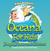 Oceans For Kids: People, Places and Cultures - Children Explore The World Books (eBook, ePUB)
