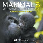 Mammals of the High Mountain Ranges   Children's Science & Nature (eBook, ePUB)