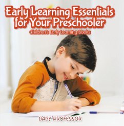 Early Learning Essentials for Your Preschooler - Children's Early Learning Books (eBook, ePUB) - Baby