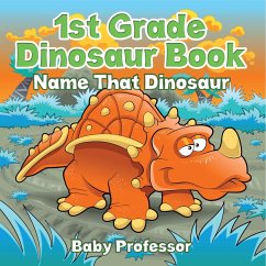 1st Grade Dinosaur Book: Name That Dinosaur (eBook, ePUB) - Baby