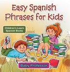 Easy Spanish Phrases for Kids   Children's Learn Spanish Books (eBook, ePUB)