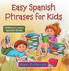 Easy Spanish Phrases for Kids   Children's Learn Spanish Books (eBook, ePUB) - Baby