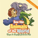 See the Animals of the World   Sense & Sensation Books for Kids (eBook, ePUB)