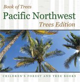 Book of Trees   Pacific Northwest Trees Edition   Children's Forest and Tree Books (eBook, ePUB)