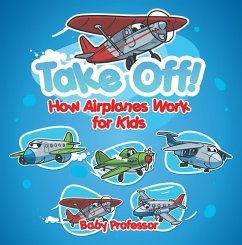Take Off! How Aeroplanes Work for Kids (eBook, ePUB) Cover Take Off! How Aeroplanes Work for Kids (eBook, ePUB)