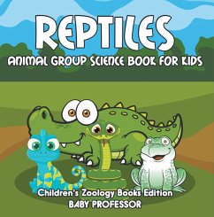 Reptiles: Animal Group Science Book For Kids   Children's Zoology Books Edition (eBook, ePUB) - Baby