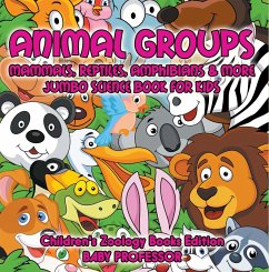 Animal Groups (Mammals, Reptiles, Amphibians & More): Jumbo Science Book for Kids   Children's Zoology Books Edition (eBook, ePUB) - Baby