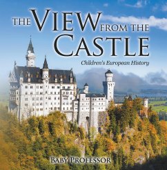 Cover The View from the Castle   Children's European History (eBook, ePUB)