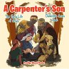 A Carpenter's Son: The Early Life of... - Bild 1