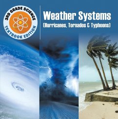 3rd Grade Science: Weather Systems (Hurricanes, Tornadoes & Typhoons)   Textbook Edition (eBook, ePUB) - Baby