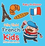 Getting Started in French for Kids   A Children's Learn French Books (eBook, ePUB)