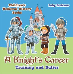 Cover A Knight's Career: Training and Duties- Children's Medieval History Books (eBook, ePUB)