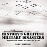 History's Greatest Military Disasters  ... - Bild 1