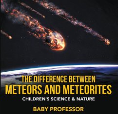 The Difference Between Meteors and Meteorites   Children's Science & Nature (eBook, ePUB) - Baby